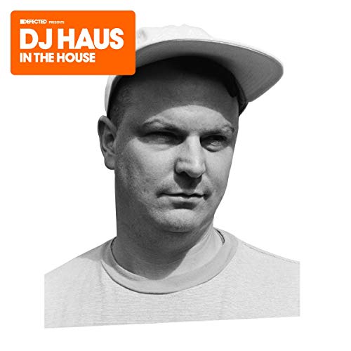 DJ Haus - Defected Pres. DJ Haus in the House