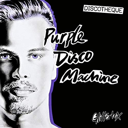 Purple Disco Machine - Discotheque