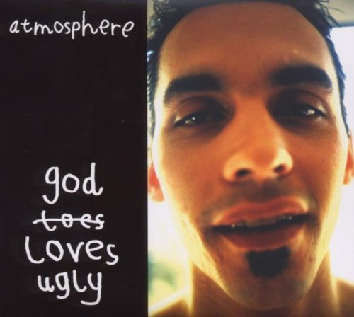 Atmosphere - God Loves Ugly