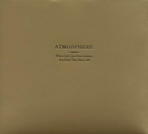 Atmosphere - When Life Gives You Lemons...