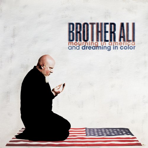 Brother Ali - Mourning in America & Dreaming in Color