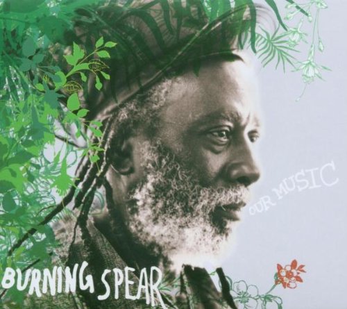 Burning Spear - Our Music