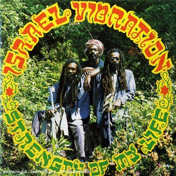 Israel Vibration - Strength of My Life