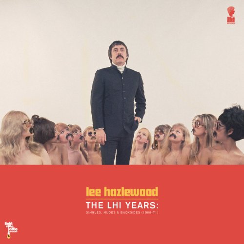 Lee Hazlewood - The LHI Years: Singles, Nudes & Backsides (1968-71)