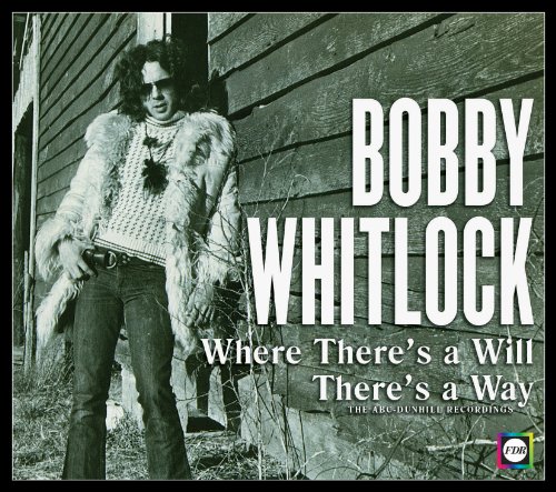 Bobby Whitlock - Where There's a Will There's a Way: