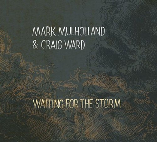 Mulholland , Mark & Ward , Craig   - Waiting for the strom
