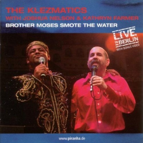 Klezmatics , The - Brother moses smote the water