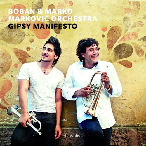 Boban & Marko Markovic Orchestra - Gipsy Manifesto