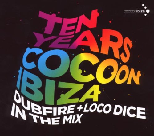 Dubfire & Loco Dice - Ten Years Cocoon Ibiza