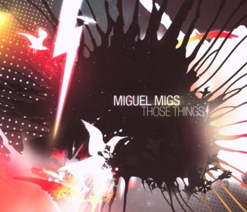 Miguel Migs - Those Things