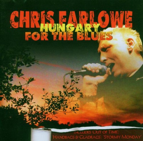 Chris Farlowe - Hungary for the Blues