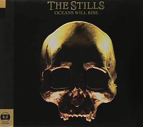 Stills , The - Oceans Will Rise