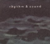 Rhythm & Sound - With the artist