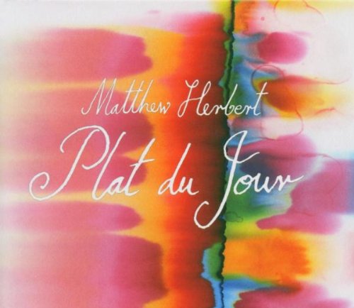 Herbert , Matthew - Plat du jour