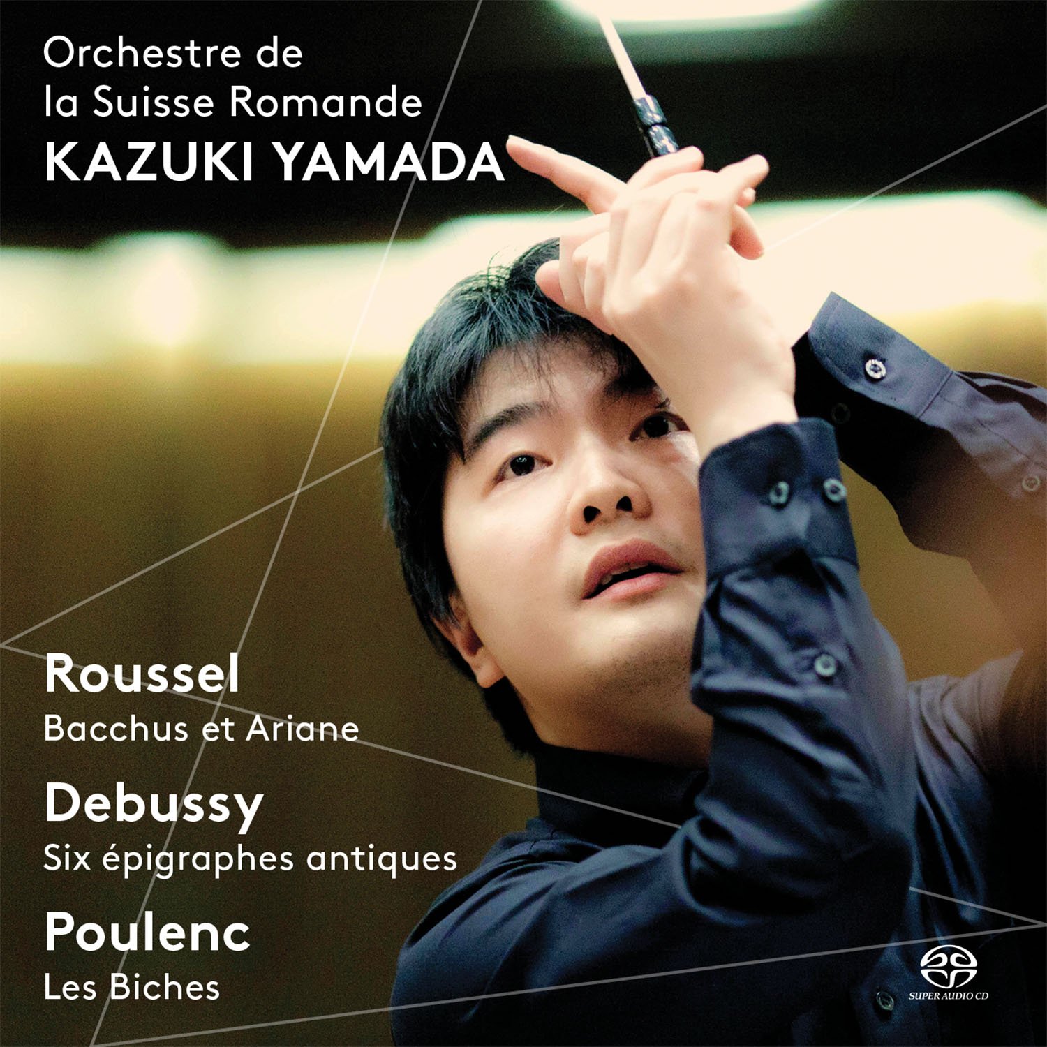 Orchestre De La Suisse Romande & Yamada , Kazuki   - Roussel: Bacchus Et Ariane / Debussy: Six Epigraphes Antiques / Poulenc: Les Biches (SACD)