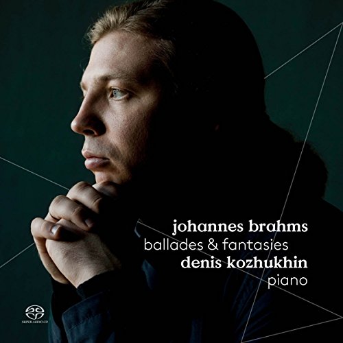 Denis Kozhukhin - Brahms: Balladen und Fantasien