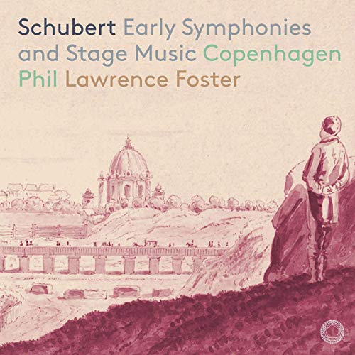 Schubert , Franz - Early Symphonies And Stage Music (Foster, Copenhagen Phil) (SACD)