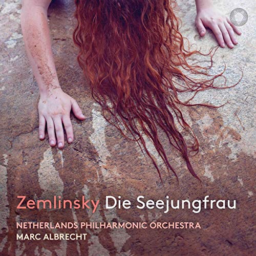 Zemlinsky , Alexander von - Zemlinsky: Die Seejungfrau