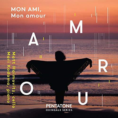 Haimovitz , Matt & Kodama , Mari - Mon Ami, Mon Amour