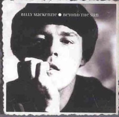 Billy Mackenzie - Beyond the Sun