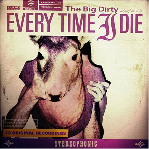 Every Time I die - The Big Dirty