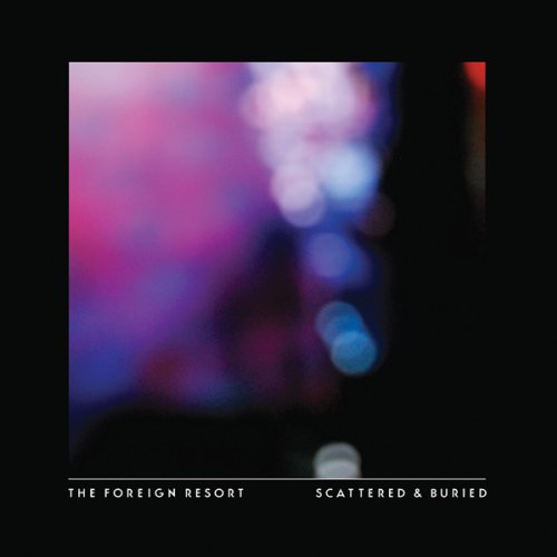 The Foreign Resort - Scattered & Buried