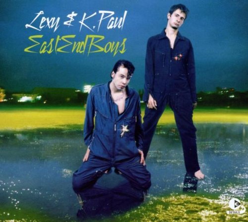 Lexy & K.Paul - East End Boys (Limited Edition)