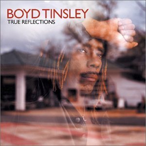 Tinsley , Boyd - True reflections
