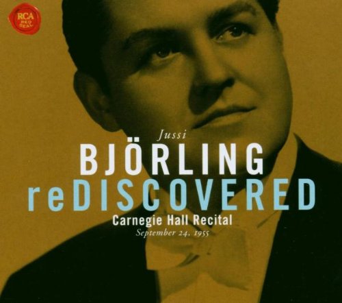 Björling , Jussi - BJÖRLING reDISCOVERED (Carnegie Hall Recital: September 24, 1955)