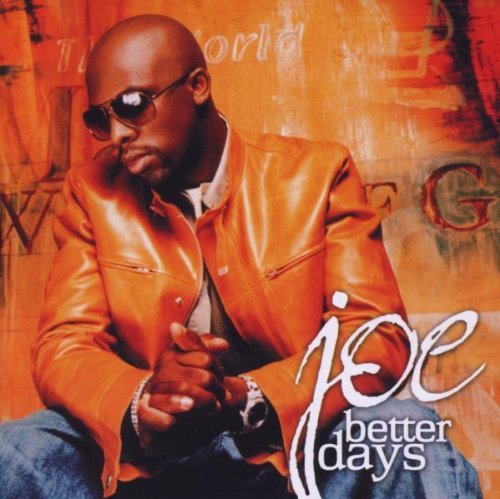 Joe - Better Days