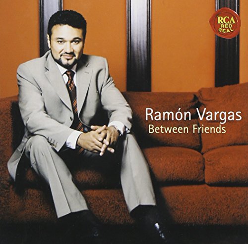 Vargas , Ramon - Between Friends