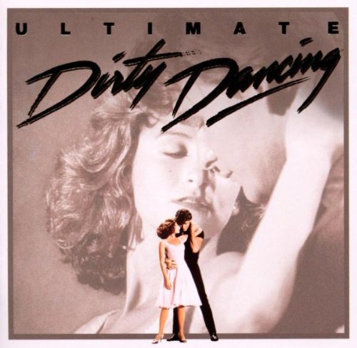 Soundtrack - Ultimate Dirty Dancing