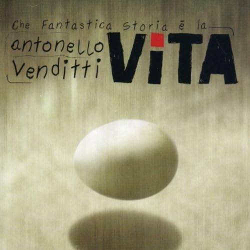 Venditti , Antonello - Che Fantastica Storia E la Vita