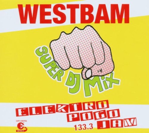 WestBam - Super DJ Mix Elektro Pogo Jam 133.3