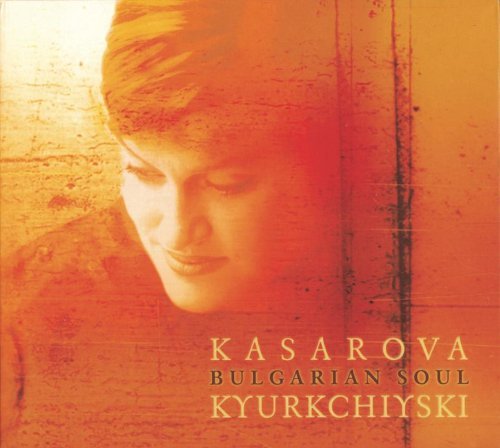 Vesselina Kasarova - Bulgarian Soul