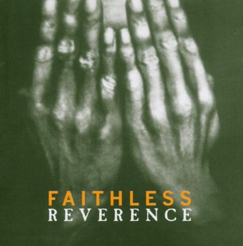 Faithless - Reverence / Irreverence (Special Edition)