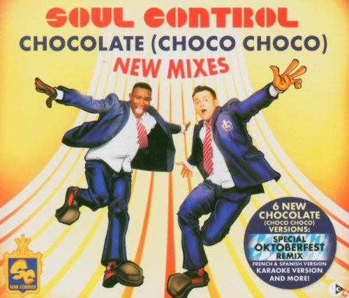 Soul Control - Chocolate (Choco Choco) - New Mixes (Maxi)