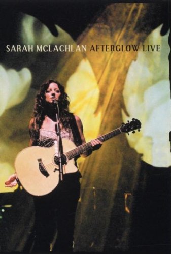  - Sarah McLachlan - Afterglow Live [2 DVDs]