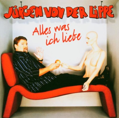 Lippe , Jürgen von der - Alles was ich liebe