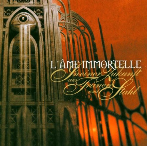 L'Ame Immortelle - In Einer Zukunft aus Tränen und Stahl