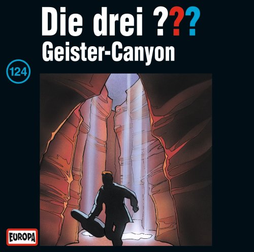 Die drei ??? - Die drei Fragezeichen - Folge 124: Geister-Canyon