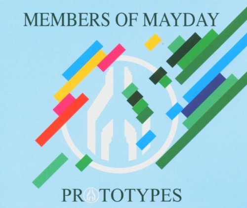 Members Of Mayday - Prototypes (Maxi)
