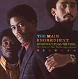 Main Ingredient , The - Everybody Plays The Fool: The Very Best Of The Main Ingredient