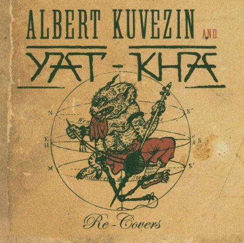 Kuvez , Albert & Yat-Kha - Re-Covers