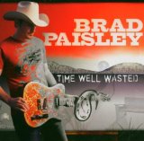Paisley , Brad - Who Needs Pictures