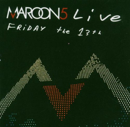 Marroon 5 - Live - Friday the 13th