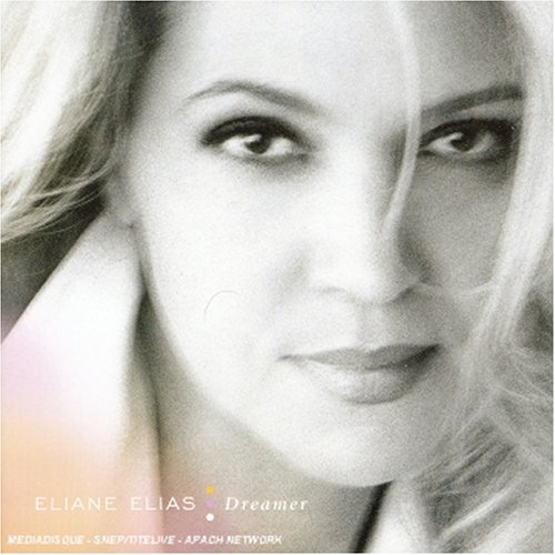 Eliane Elias - Dreamer [New Version]