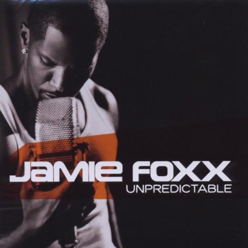 Jamie Foxx - Unpredictable