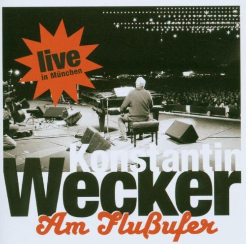 Konstantin Wecker - Am Flussufer-Live