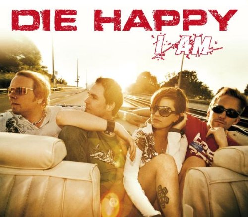 Die Happy - I Am / Premium